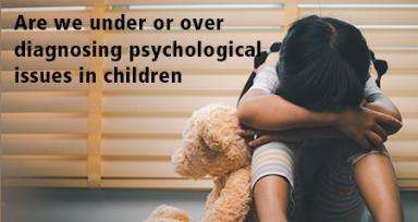 Are We Under Or Over Diagnosing Psychological Issues In Children - Dr. Sameer Kalani